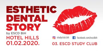 ESTHETIC DENTAL STORY ( 3.ESCD STUDY CLUB BIH )
